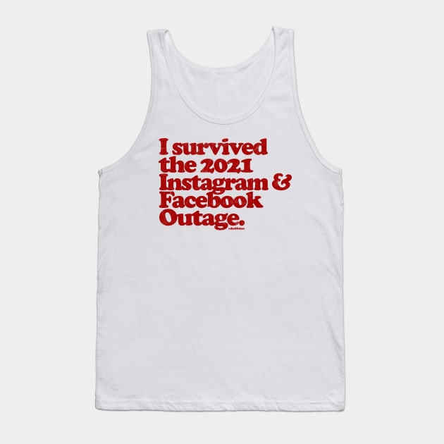 I Survived the 2021 Facebook & Instagram Outage Tank Top by DankFutura